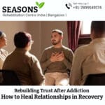 Rebuilding Trust After Addiction